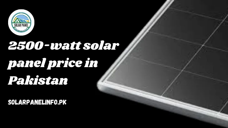 2500-watt solar panel price in Pakistan