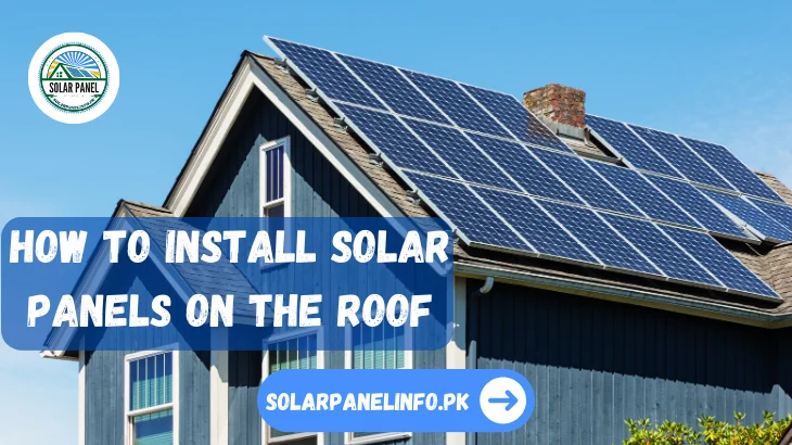 How to Install Solar Panels on the Roof