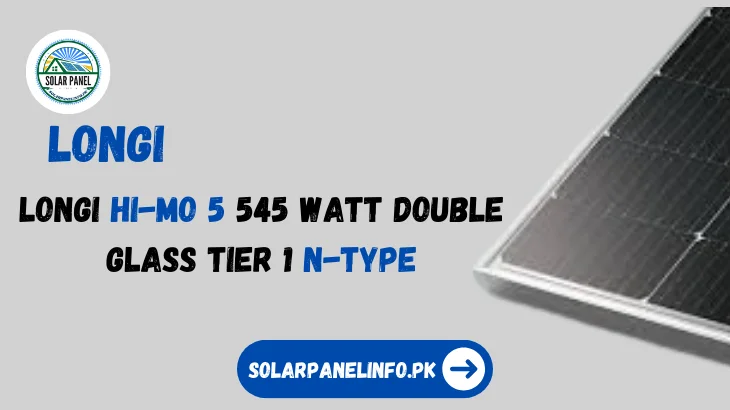 Longi Hi-Mo 5 545 Watt Double Glass Tier 1  N-Type