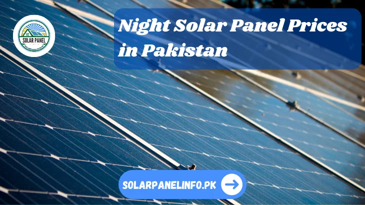 Night Solar Panel Prices in Pakistan
