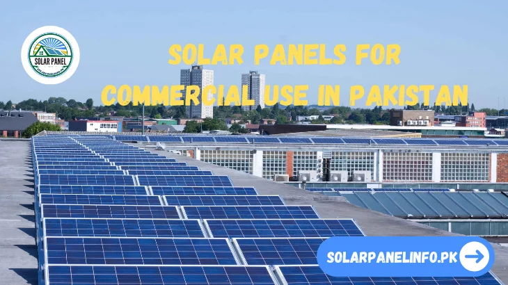 Solar Panels for Commercial Use in Pakistan