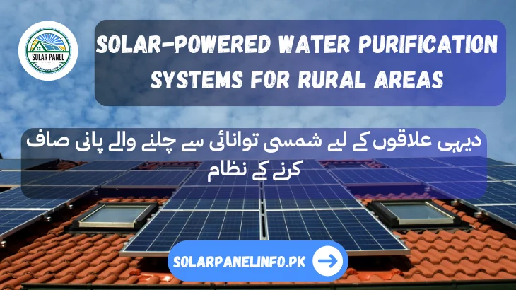 Solar-Powered Water Purification Systems for Rural Areas