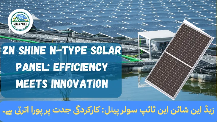 ZN Shine N-Type Solar Panel Efficiency Meets Innovation