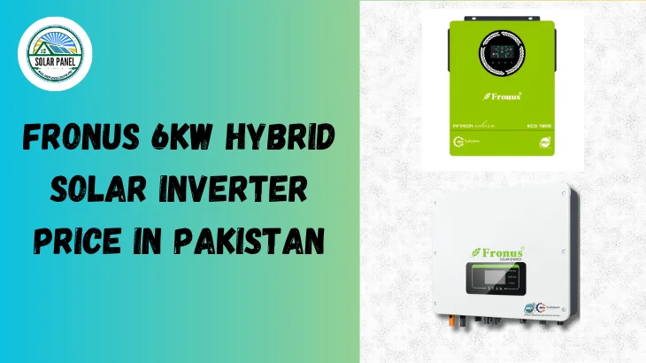 Fronus 6kW Hybrid Solar Inverter Price in Pakistan