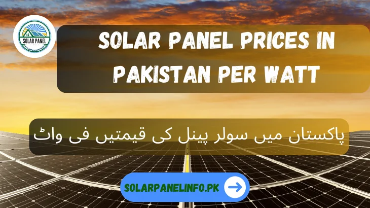 Solar Panel Prices in Pakistan Per Watt